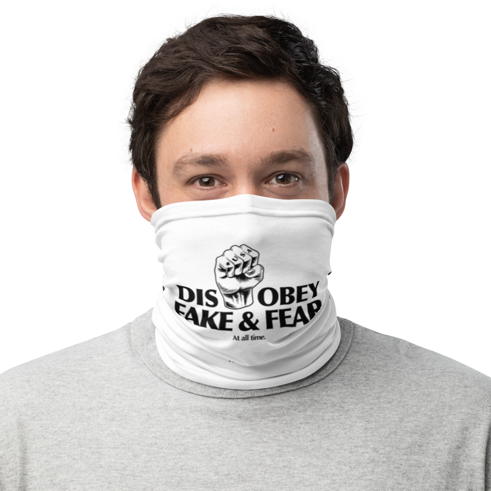 Disobey Fake & Fear ( At all time ) Neck Gaiter